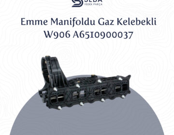 Mercedes Sprinter Emme Manifoldu Gaz Kelebekli Orijinal OM651