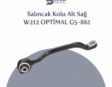 Mercedes E Serisi Salıncak Kolu Alt Sağ W212 Optimal G5-861
