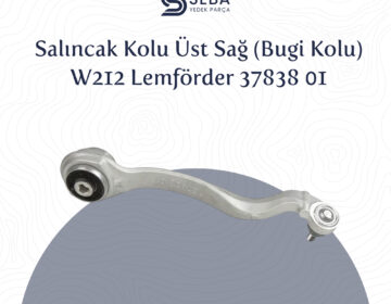 Mercedes E Serisi Salıncak Kolu Üst Sağ W212 Lemförder