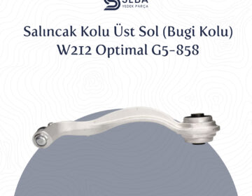 Mercedes E Serisi Salıncak Kolu Üst Sol W212 Optimal