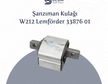 Mercedes E Serisi Şanzıman Kulağı W212 Lemförder
