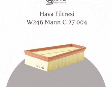 Mercedes B Serisi Hava Filtresi OM270 Motor W246 Mann