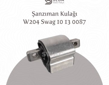 Mercedes C Serisi Şanzıman Kulağı Takozu W204 Swag