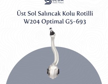 Mercedes C Serisi Salıncak Üst Sol Rotilli W204 Optimal
