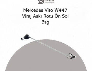 Mercedes Vito Viraj Askı Rotu Z Rot Ön Sol W447 Bsg