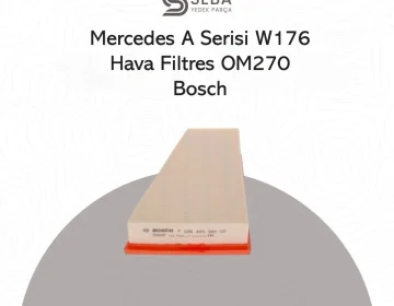 Mercedes A180 W176 Hava Filtresi OM270 Bosch