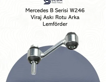 Mercedes B Serisi Viraj Askı Rotu Z Rot  Arka W246 Lemförder