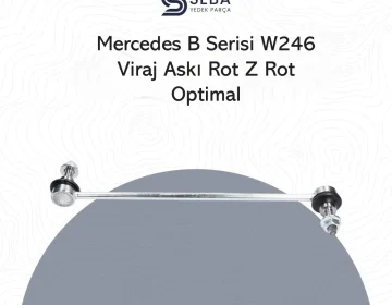 Mercedes B Serisi Viraj Askı Rotu Z Rot Ön W246 Optimal