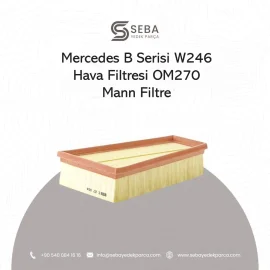 Mercedes B Serisi Hava Filtresi OM270 Motor W246 Mann