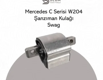 Mercedes C Serisi Şanzıman Kulağı Takozu W204 Swag