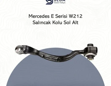Mercedes E Serisi Salıncak Kolu Alt Sol W212 Optimal G5-860
