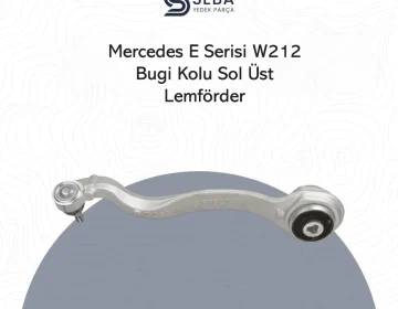 Mercedes E Serisi Salıncak Kolu Üst Sol W212 Lemförder