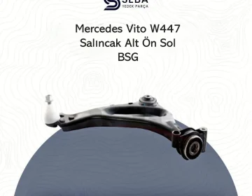 Mercedes Vito Salıncak Ön Sol Alt Rotilli W447 BSG