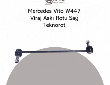 Mercedes Vito Viraj Askı Rotu Z Rot Sağ OM651 W447 Teknorot